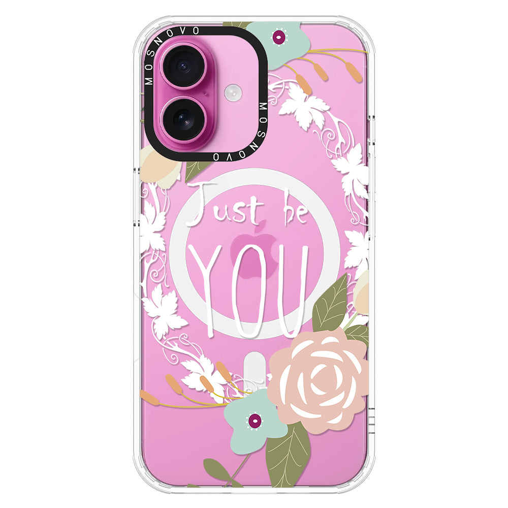 Just Be You Phone Case - iPhone 16 Case - MOSNOVO