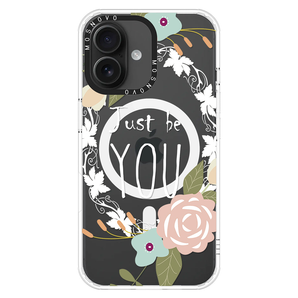 Just Be You Phone Case - iPhone 16 Case - MOSNOVO