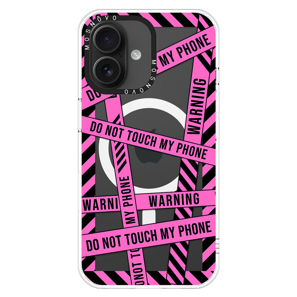 Do Not Touch My Phone Phone Case - iPhone 16 Plus Case - MOSNOVO