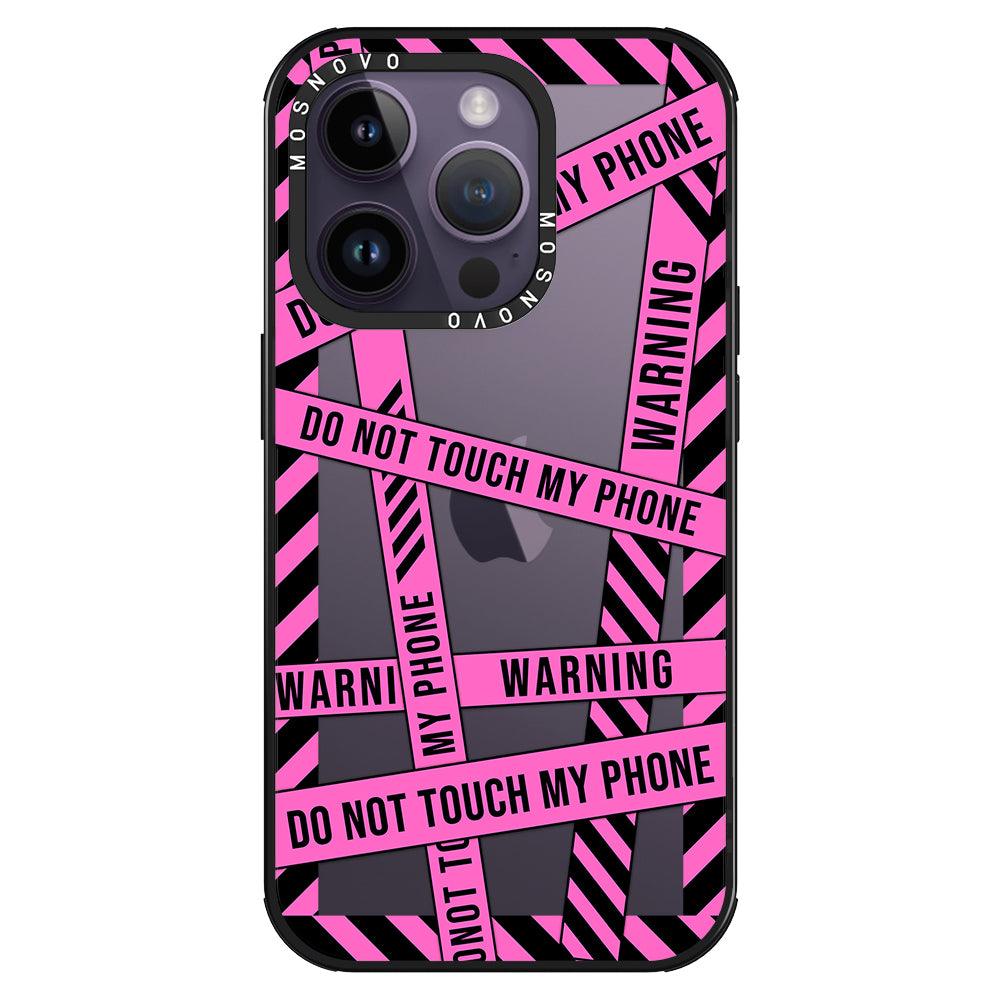 Do Not Touch My Phone Phone Case - iPhone 14 Pro Case - MOSNOVO