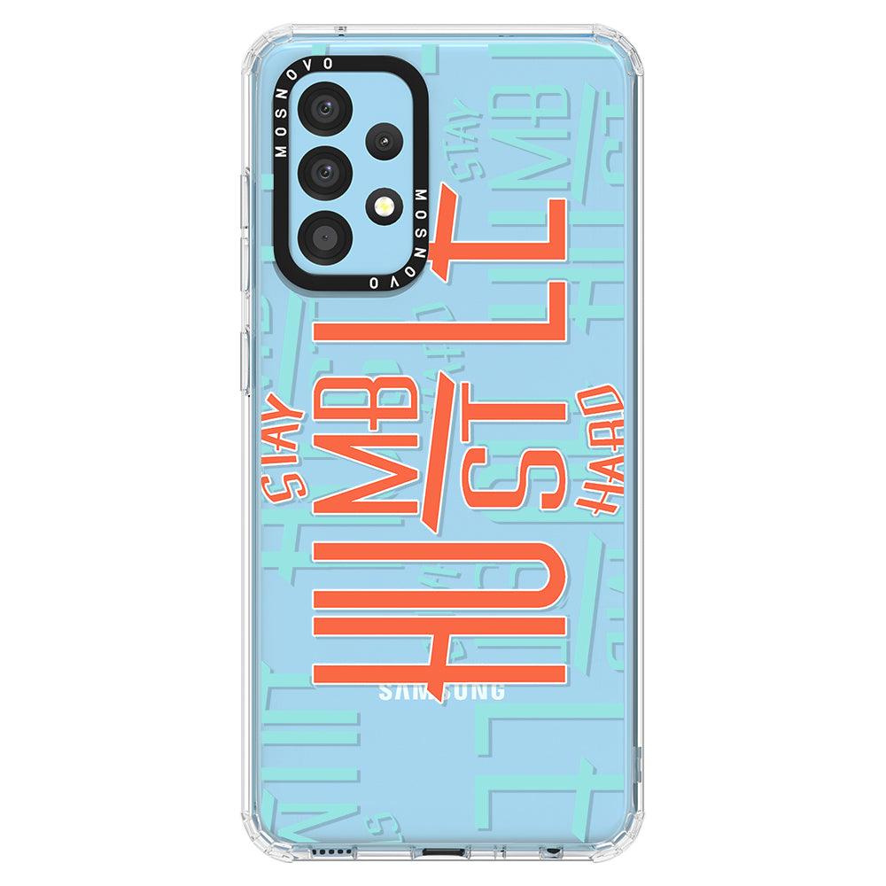 Stay Humble Hustle Hard Phone Case - Samsung Galaxy A52 & A52 Case - MOSNOVO