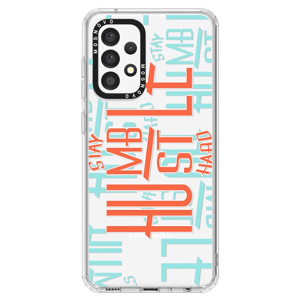 Stay Humble Hustle Hard Phone Case - Samsung Galaxy A52 & A52 Case - MOSNOVO