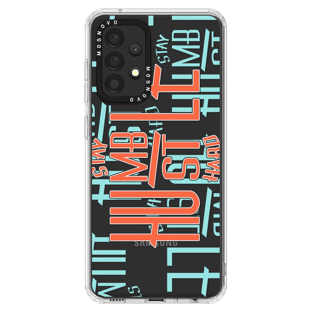 Stay Humble Hustle Hard Phone Case - Samsung Galaxy A52 & A52 Case - MOSNOVO