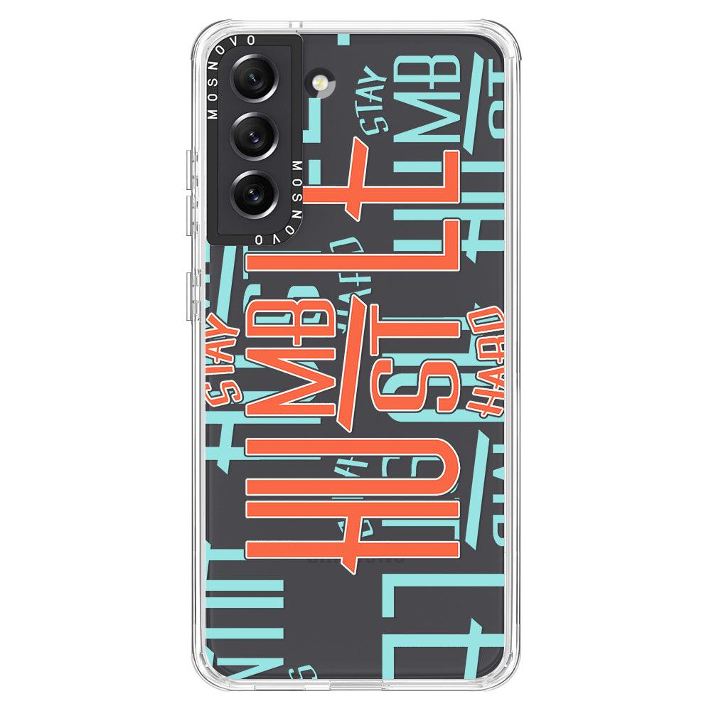 Stay Humble Hustle Hard Phone Case - Samsung Galaxy S21 FE Case - MOSNOVO