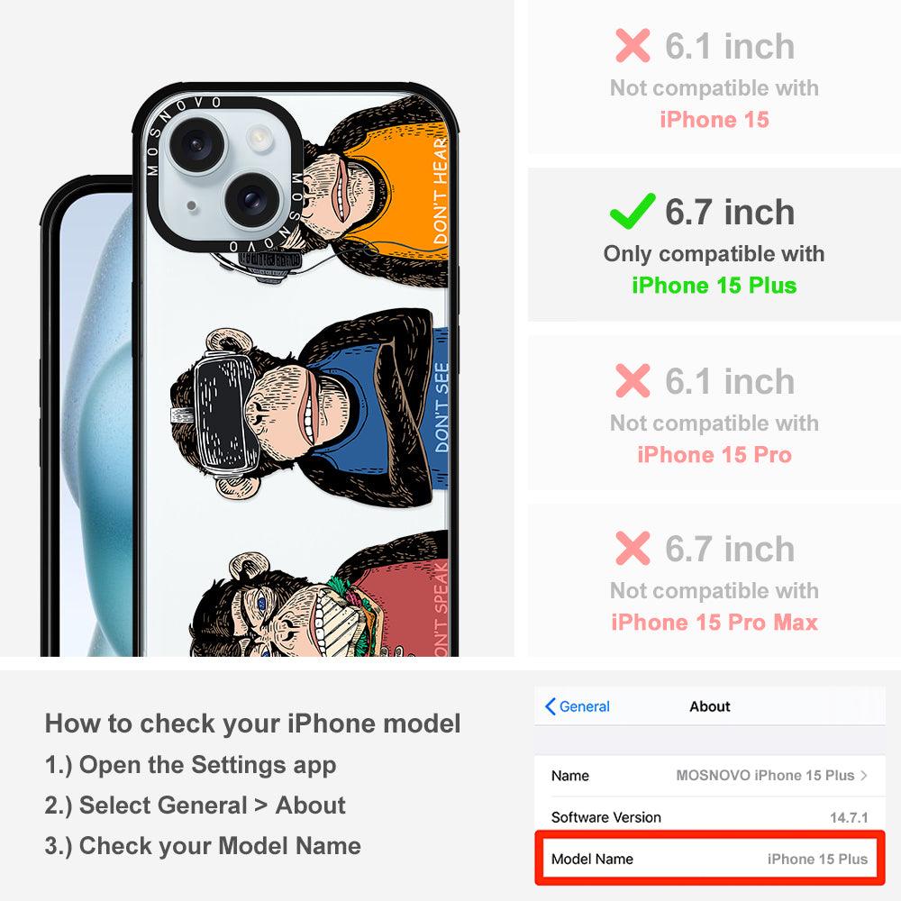 Don't Speak, Don't See,Don't Hear Phone Case - iPhone 15 Plus Case - MOSNOVO