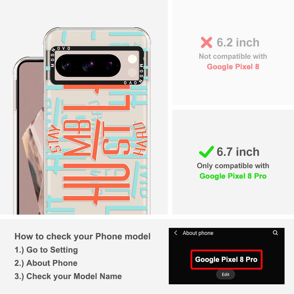 Stay Humble Hustle Hard Phone Case - Google Pixel 8 Pro Case