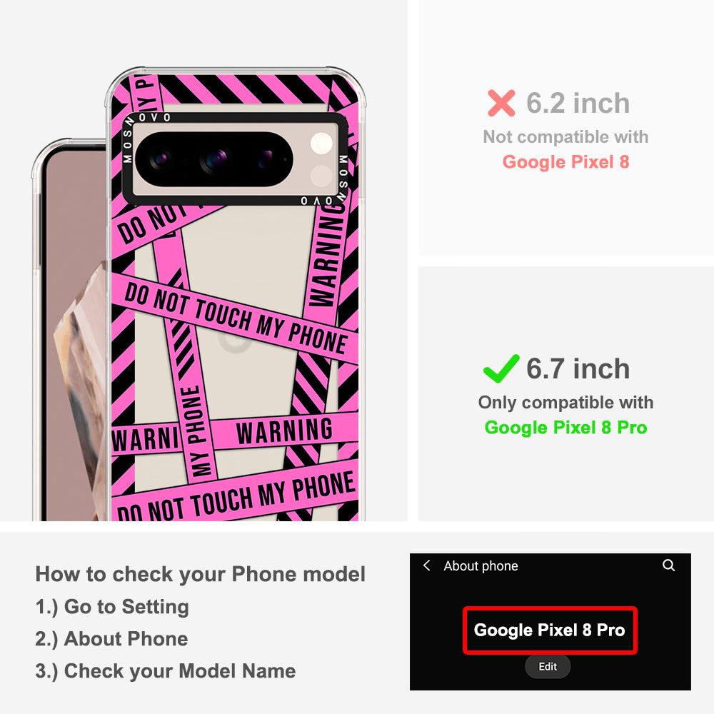 Do Not Touch My Phone Phone Case - Google Pixel 8 Pro Case - MOSNOVO