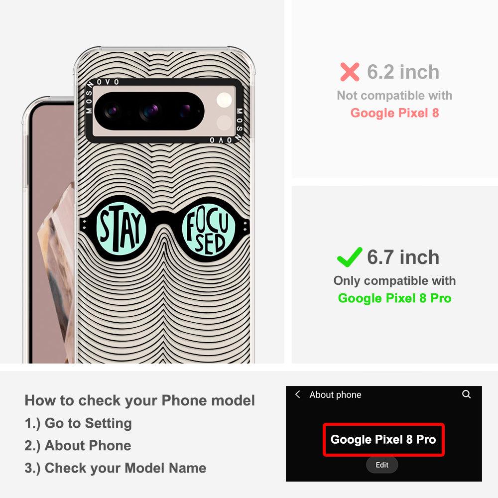 Stay Focus Phone Case - Google Pixel 8 Pro Case