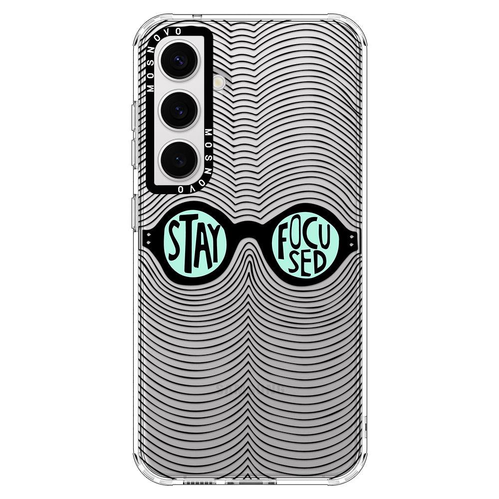 Stay Focus Phone Case - Samsung Galaxy S24 Plus Case - MOSNOVO