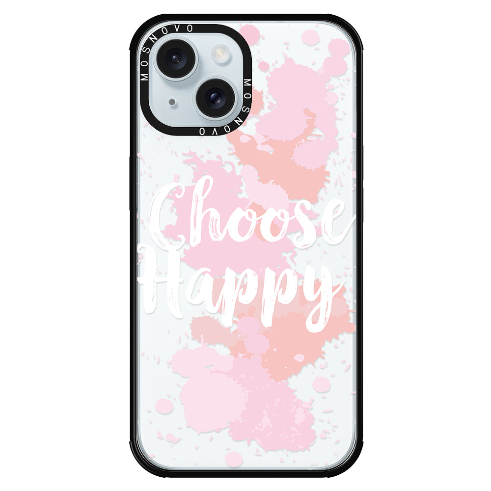 Choose Happy Phone Case - iPhone 15 Case - MOSNOVO