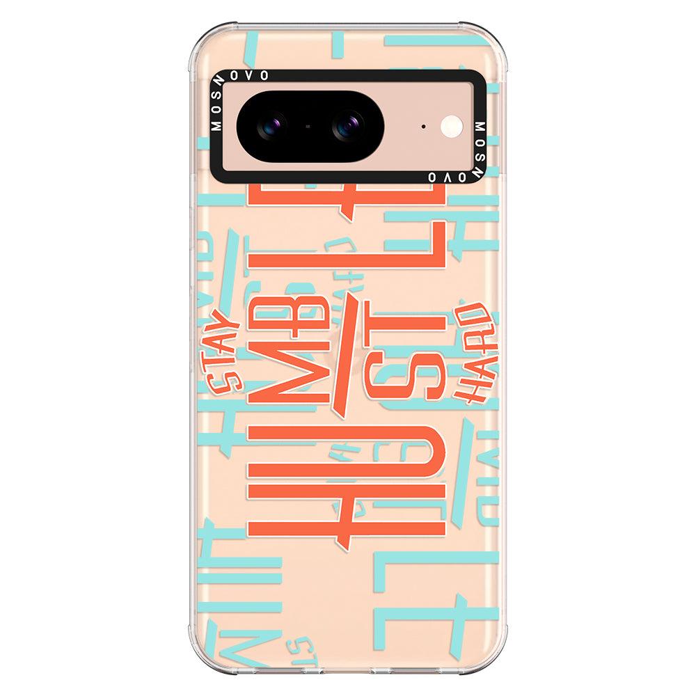 Hustle Phone Case - Google Pixel 8 Case - MOSNOVO