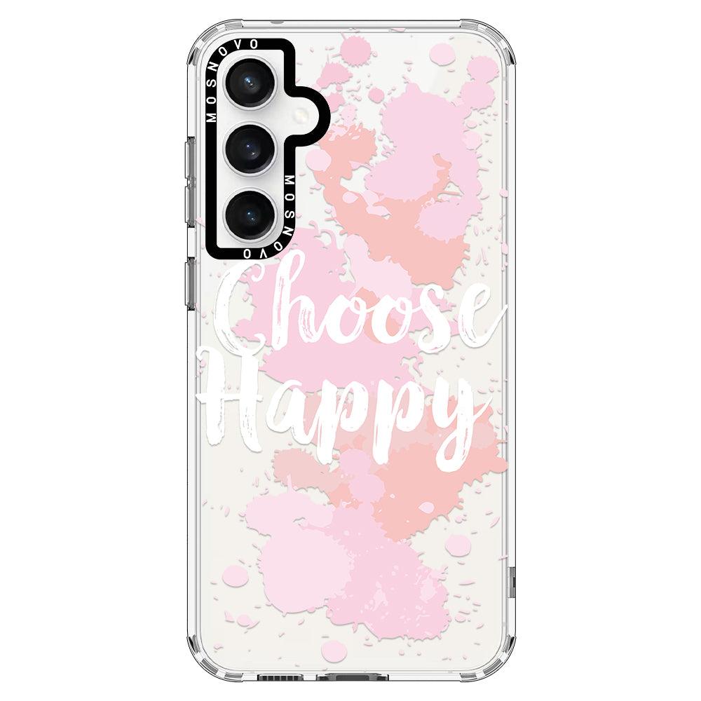 Choose Happy Phone Case - Samsung Galaxy S23 FE Case