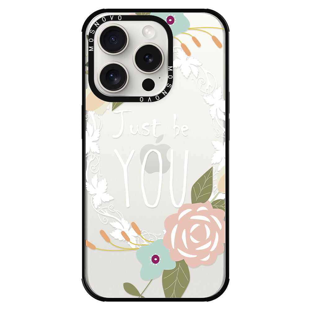 Just Be You Phone Case - iPhone 15 Pro Case - MOSNOVO