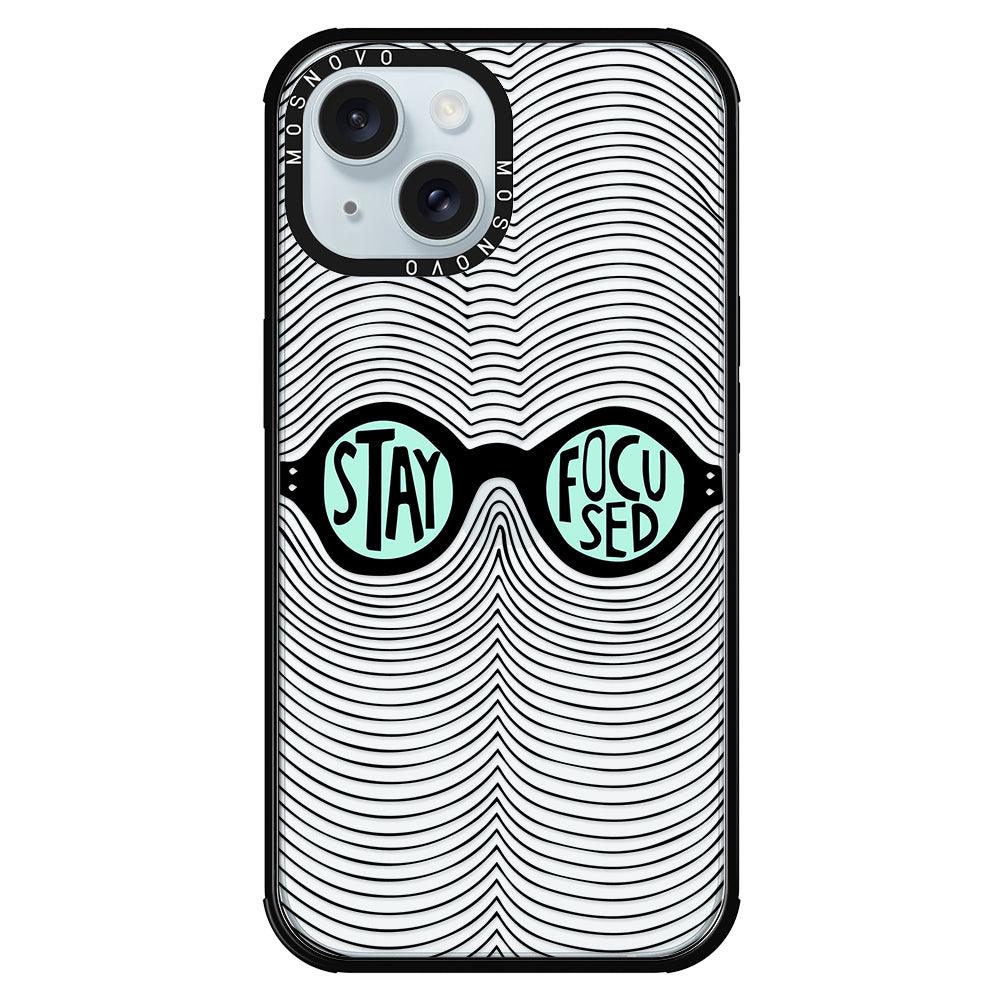 Stay Focus Phone Case - iPhone 15 Plus Case - MOSNOVO