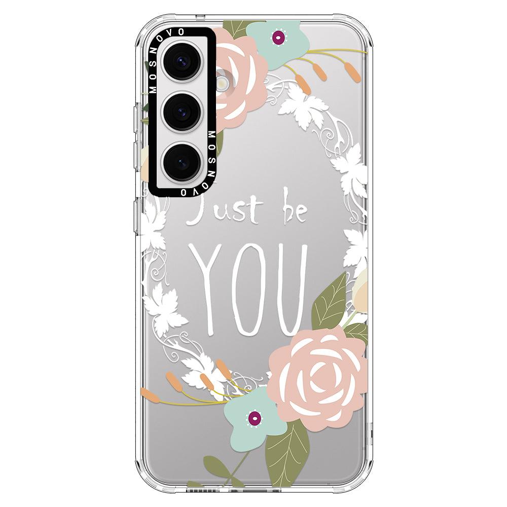 Just Be You Phone Case -Samsung Galaxy S24 Plus Case - MOSNOVO