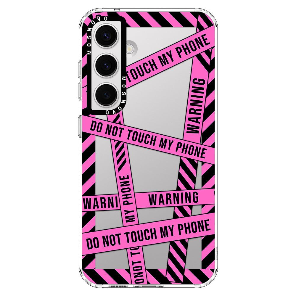 Do Not Touch My Phone Case - Samsung Galaxy S24 Plus Case