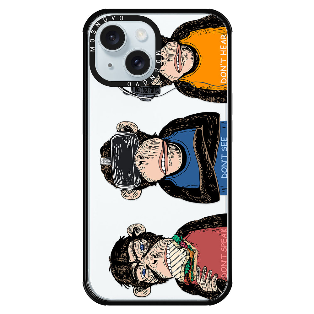 Don't Speak, Don't See,Don't Hear Phone Case - iPhone 15 Plus Case - MOSNOVO