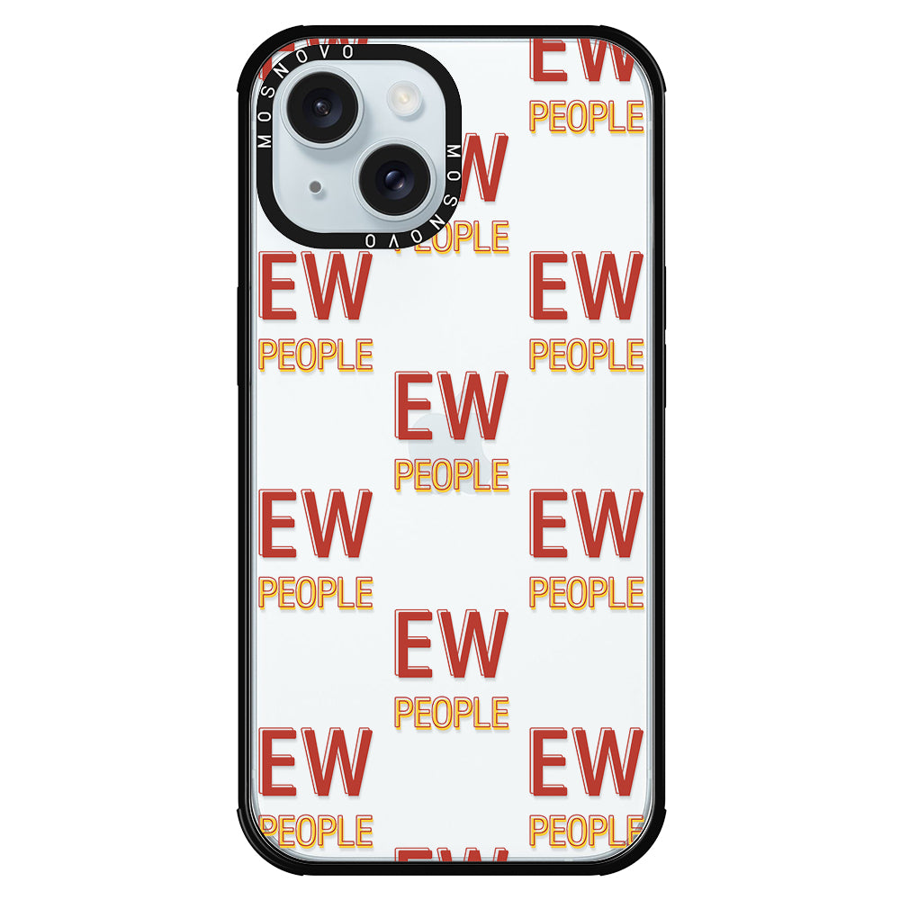 EW People Phone Case - iPhone 15 Plus Case - MOSNOVO