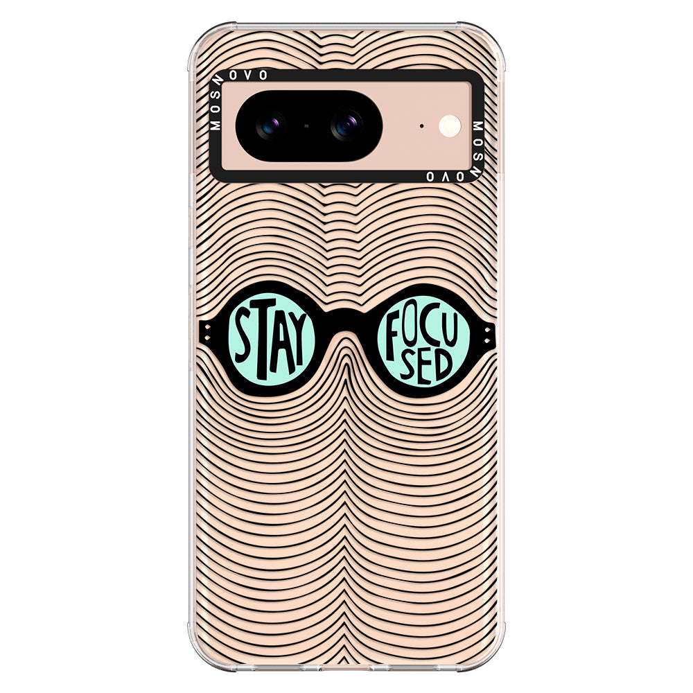 Stay Focus Phone Case - Google Pixel 8 Case - MOSNOVO