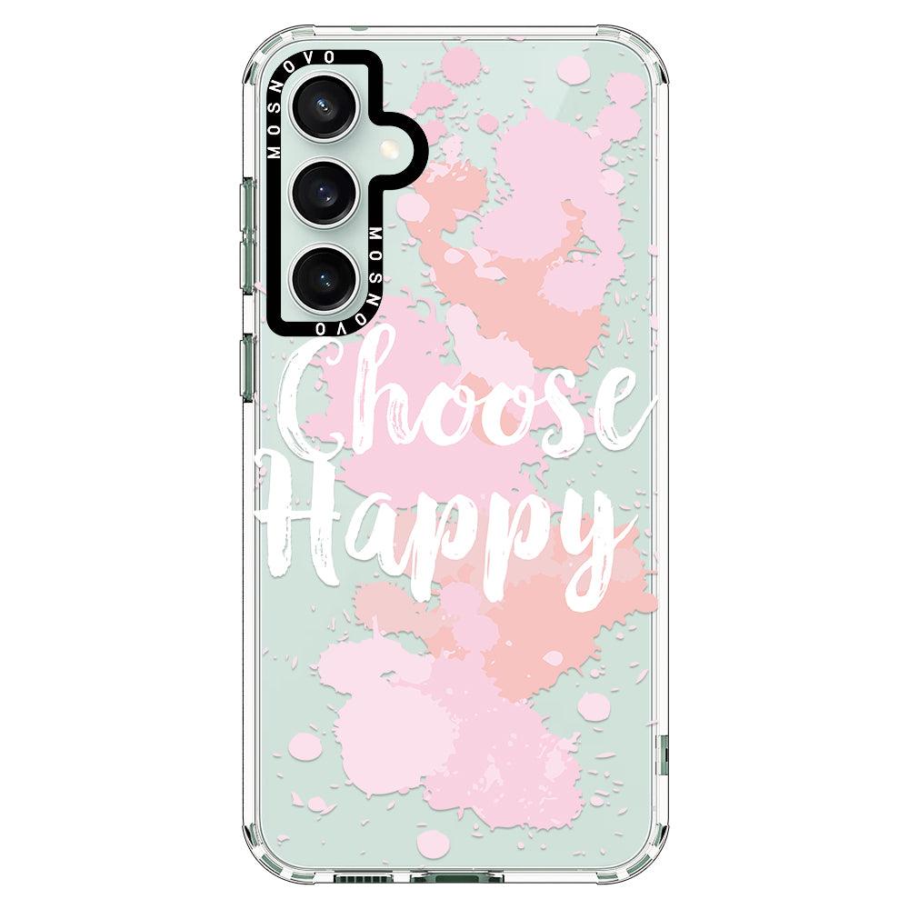 Choose Happy Phone Case - Samsung Galaxy S23 FE Case