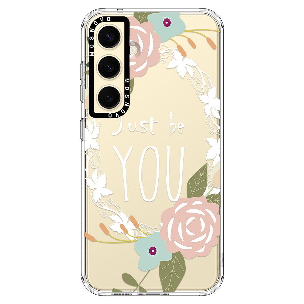 Just Be You Phone Case -Samsung Galaxy S24 Case - MOSNOVO