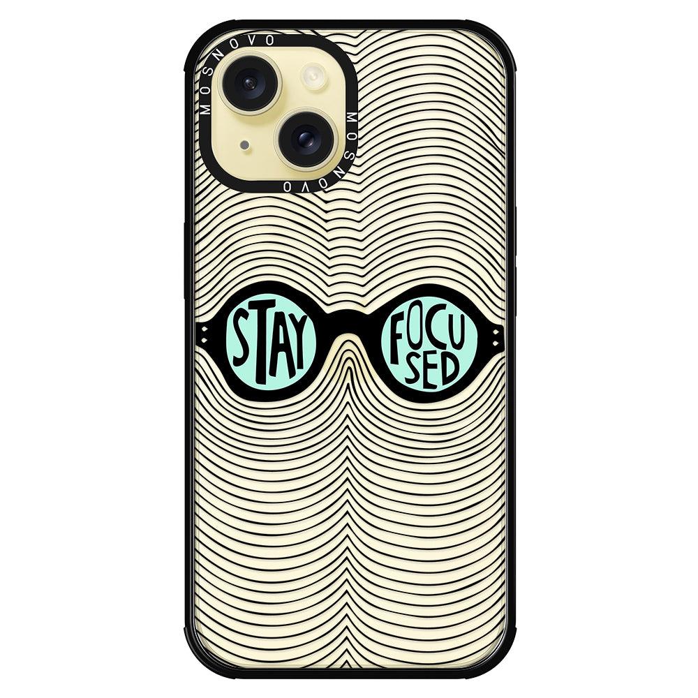 Stay Focus Phone Case - iPhone 15 Plus Case - MOSNOVO