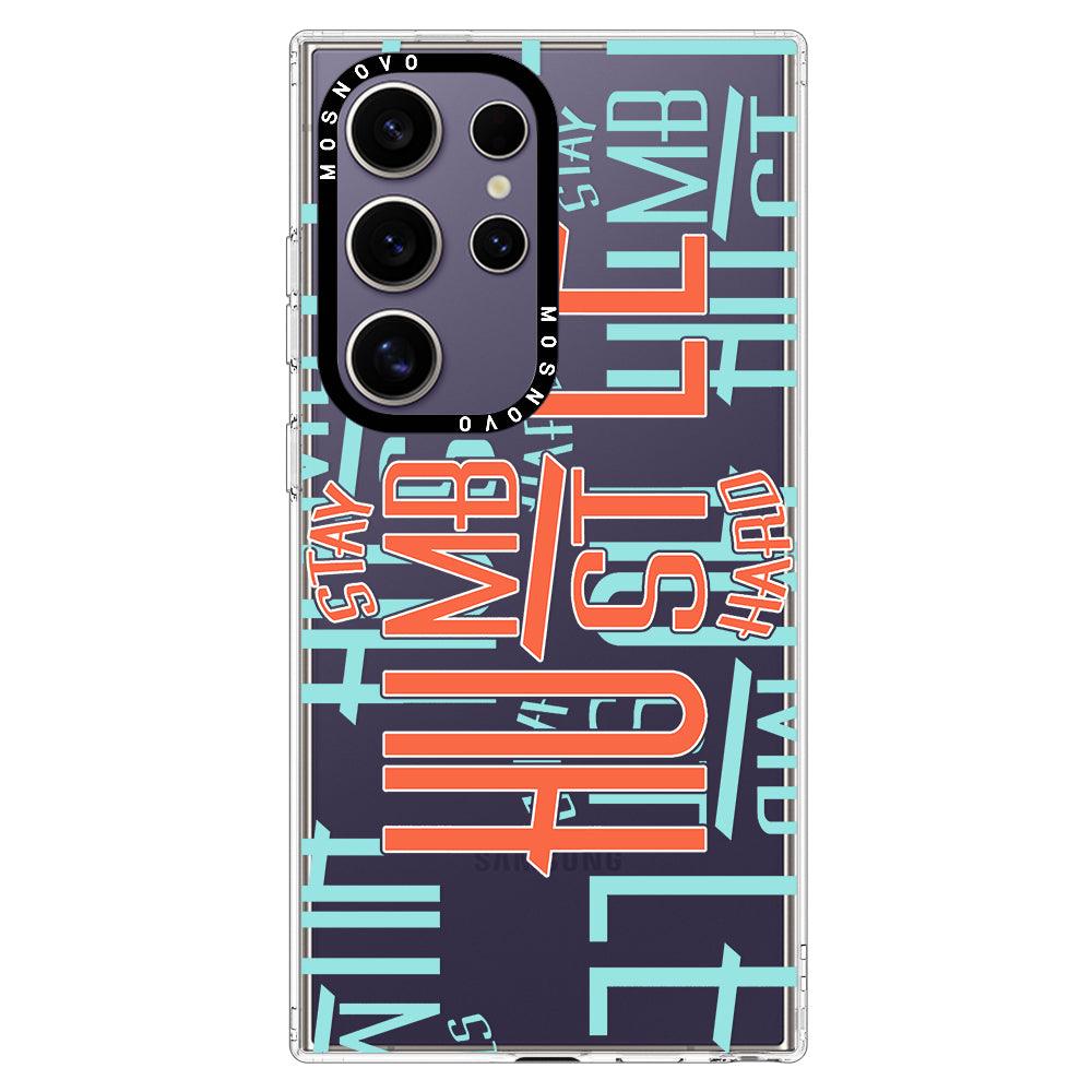 Stay Humble Hustle Hard Phone Case - Samsung Galaxy S24 Ultra Case - MOSNOVO