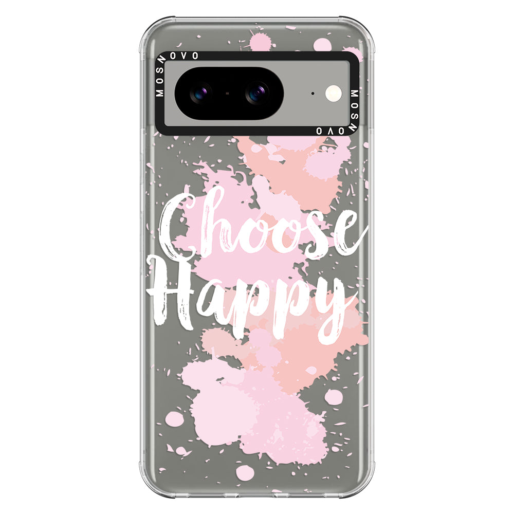 Choose Happy Phone Case - Google Pixel 8 Case - MOSNOVO