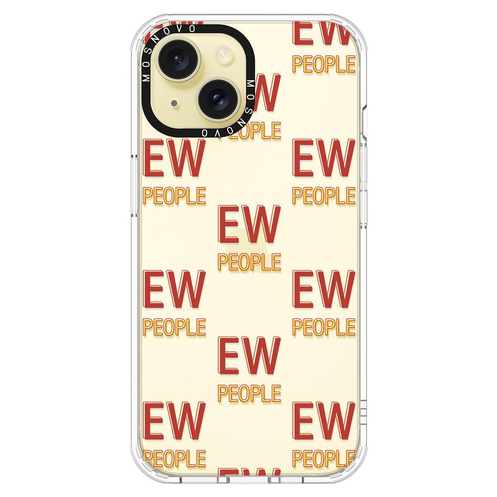 EW People Phone Case - iPhone 15 Plus Case - MOSNOVO