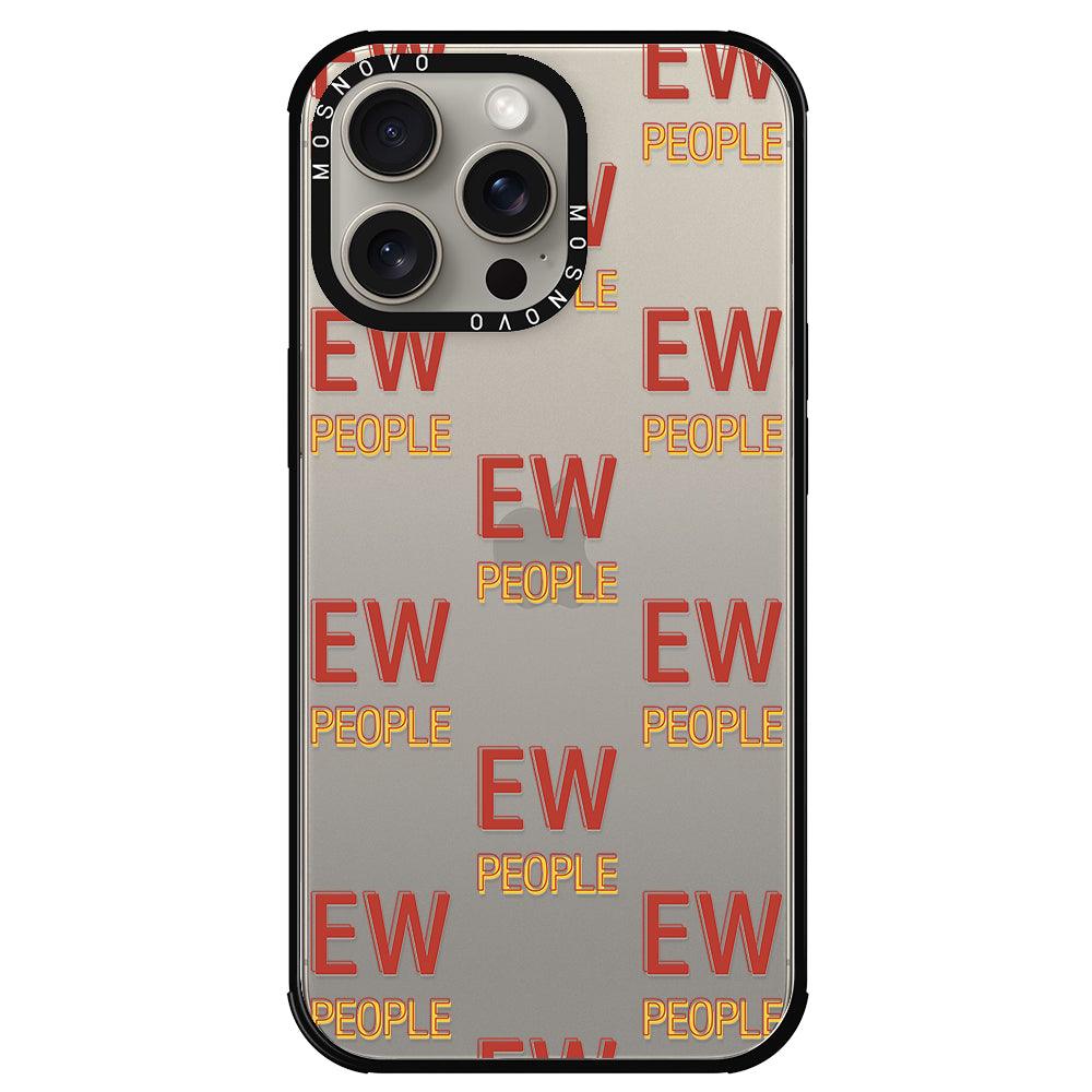 EW People Phone Case - iPhone 15 Pro Max Case - MOSNOVO