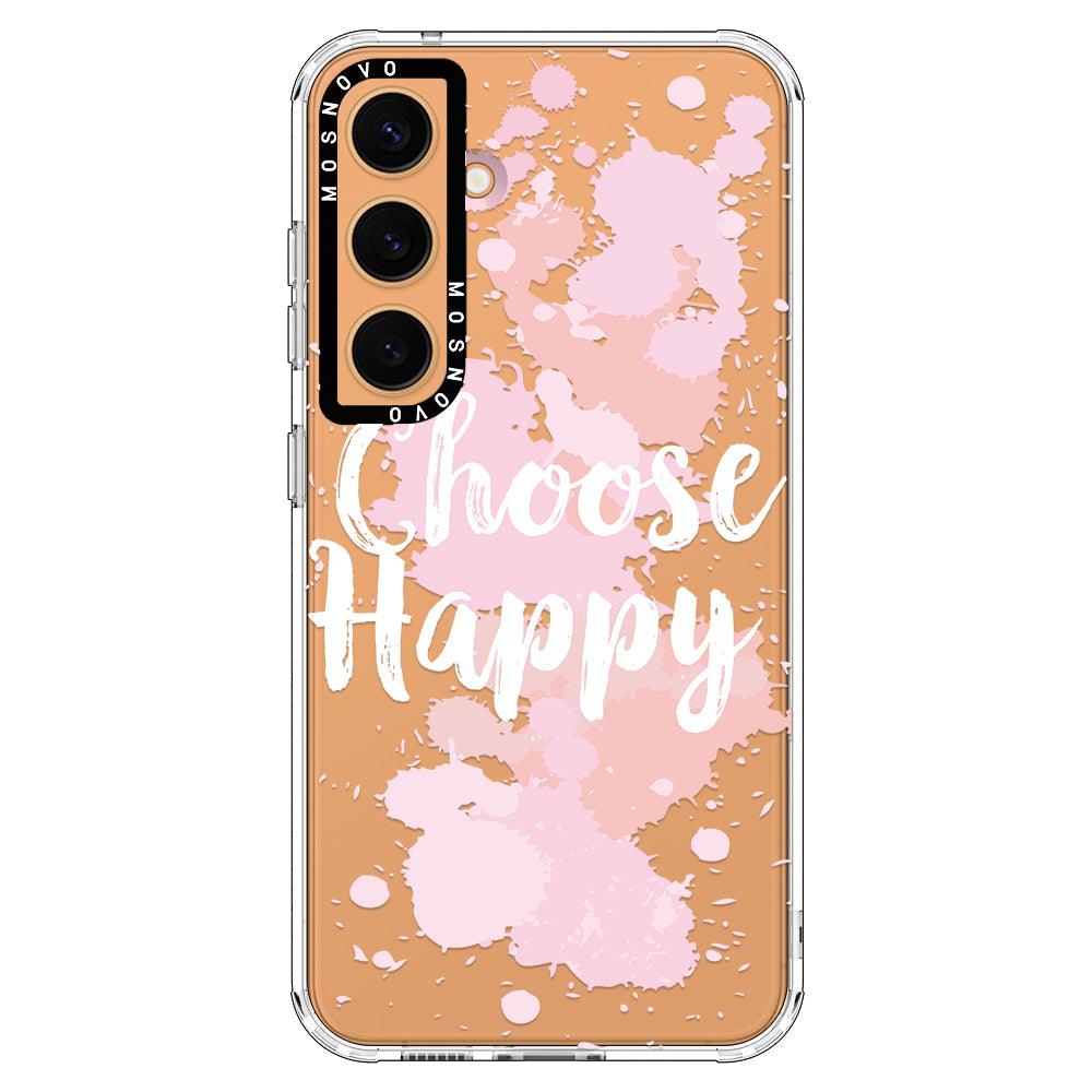 Choose Happy Phone Case - Samsung Galaxy S24 Case - MOSNOVO