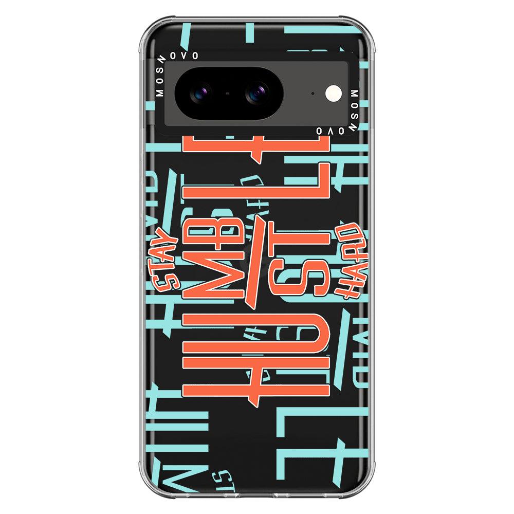 Hustle Phone Case - Google Pixel 8 Case - MOSNOVO