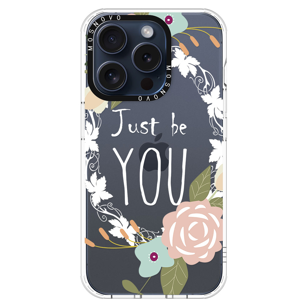 Just Be You Phone Case - iPhone 15 Pro Case - MOSNOVO