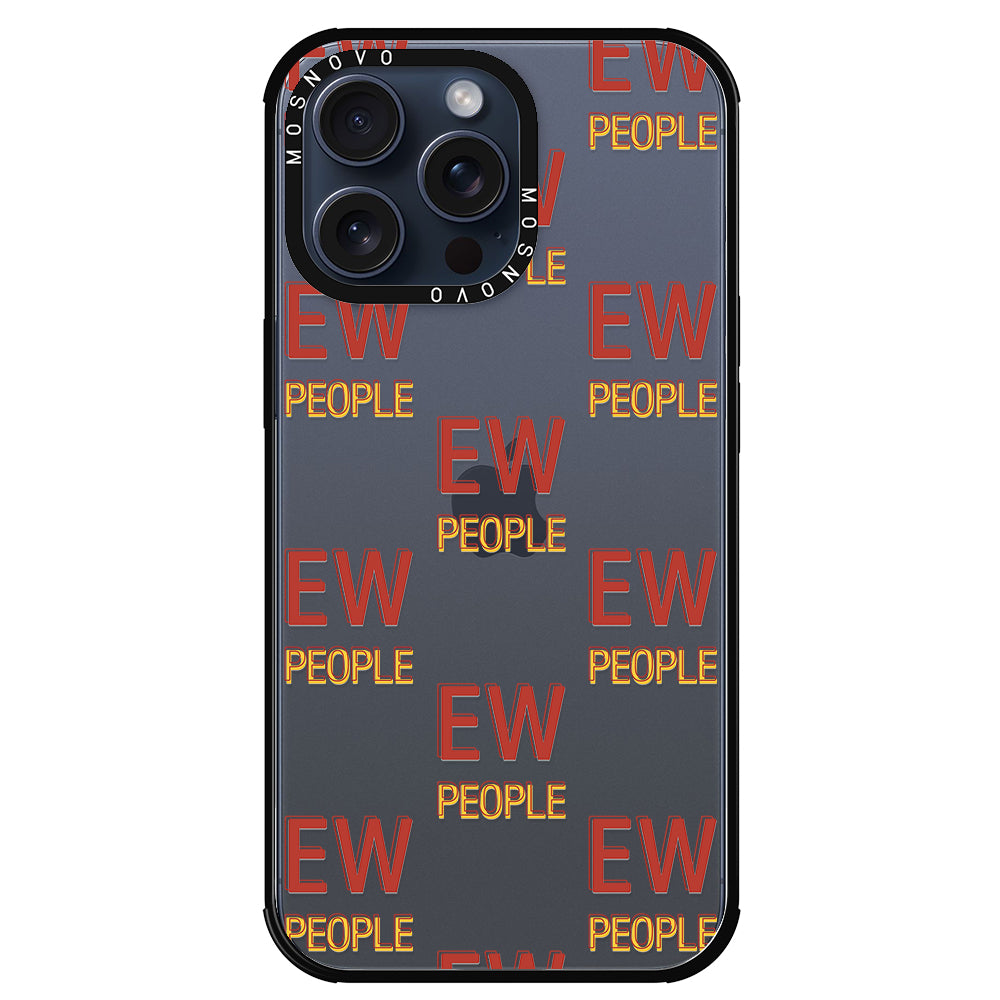 EW People Phone Case - iPhone 15 Pro Max Case - MOSNOVO