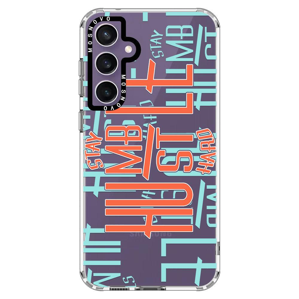 Stay Humble Hustle Hard Phone Case - Samsung Galaxy S23 FE Case