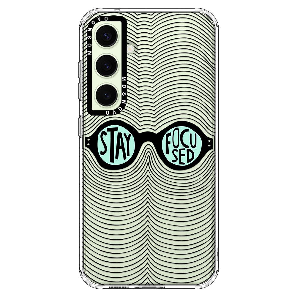 Stay Focus Phone Case - Samsung Galaxy S24 Plus Case - MOSNOVO