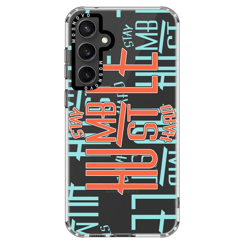 Stay Humble Hustle Hard Phone Case - Samsung Galaxy S23 FE Case