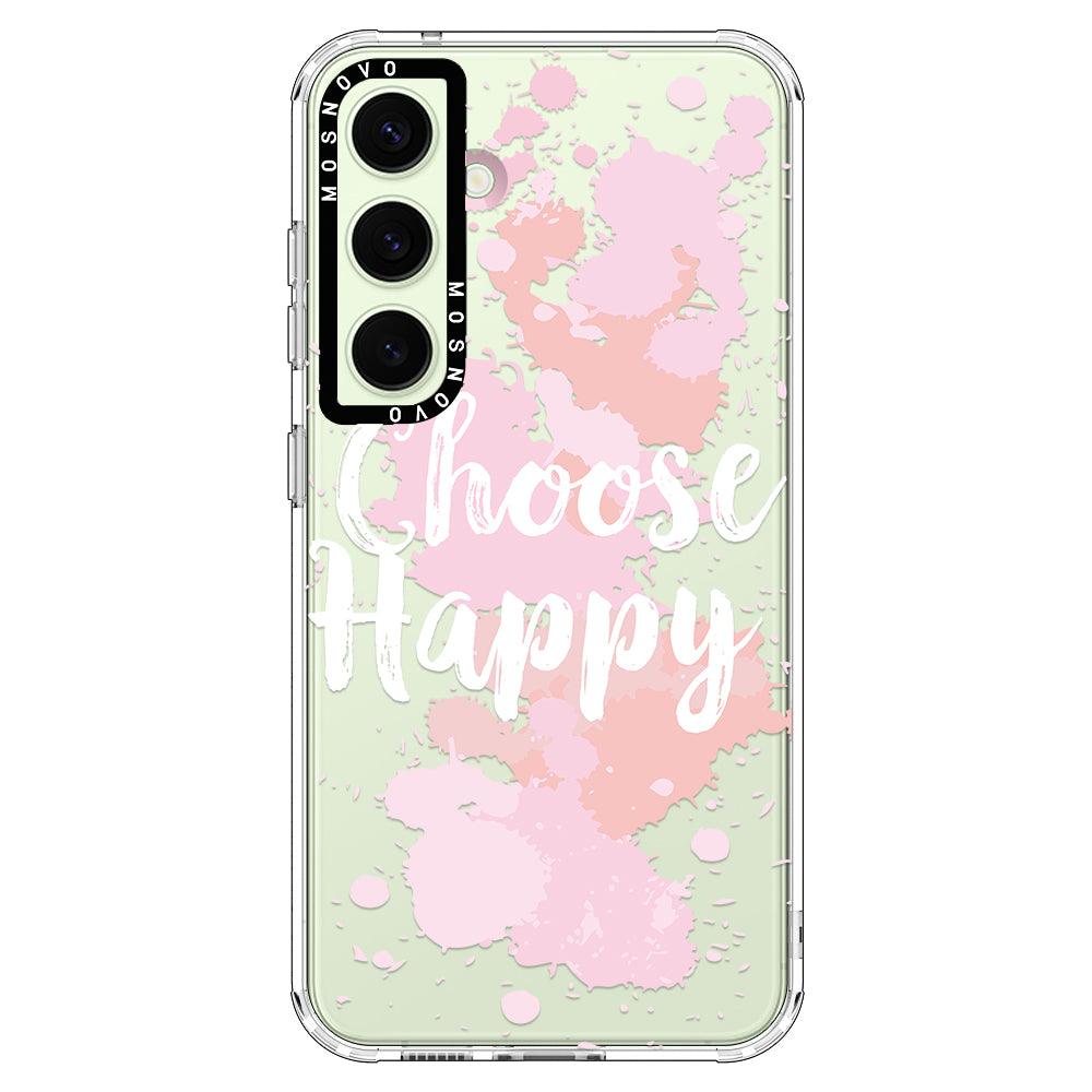 Choose Happy Phone Case - Samsung Galaxy S24 Plus Case - MOSNOVO