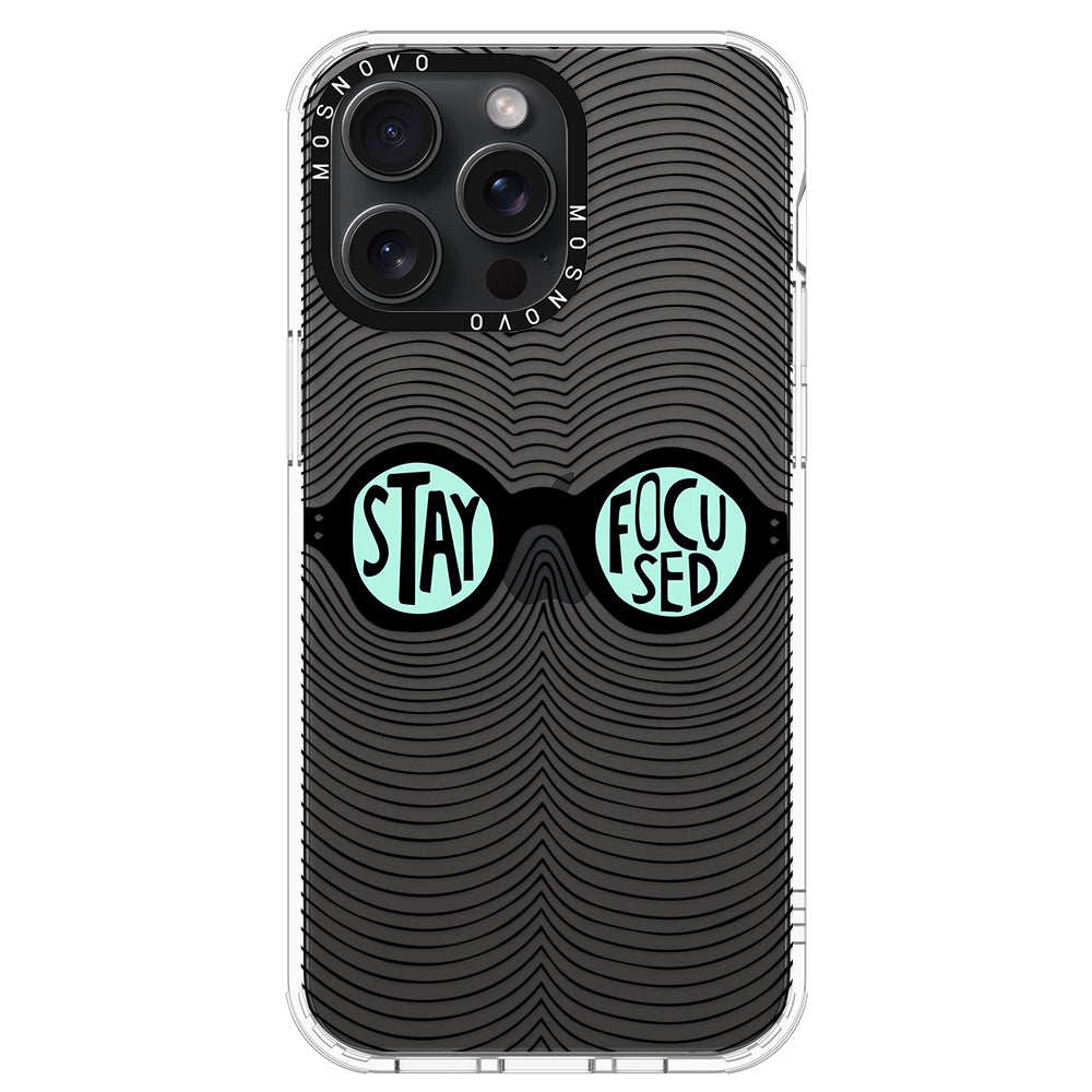 Stay Focus Phone Case - iPhone 15 Pro Max Case - MOSNOVO