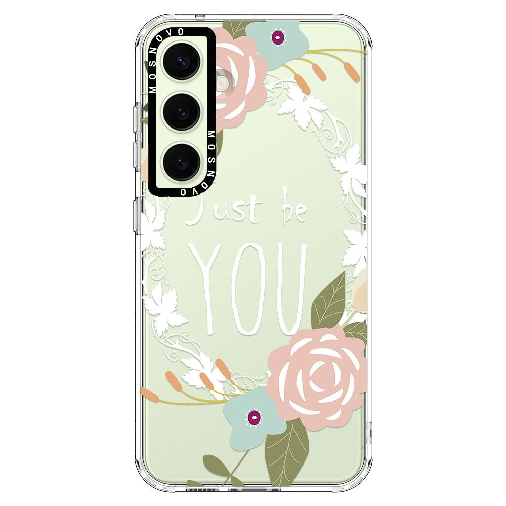 Just Be You Phone Case -Samsung Galaxy S24 Plus Case - MOSNOVO