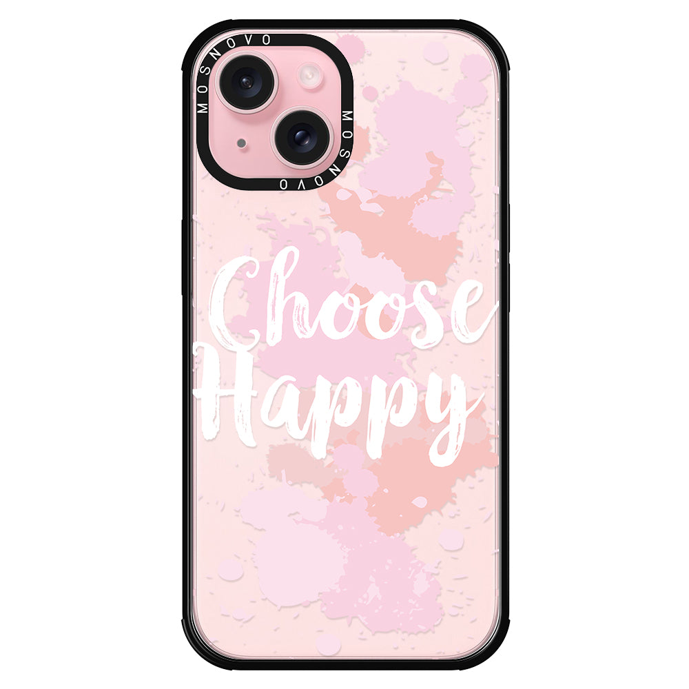 Choose Happy Phone Case - iPhone 15 Case - MOSNOVO