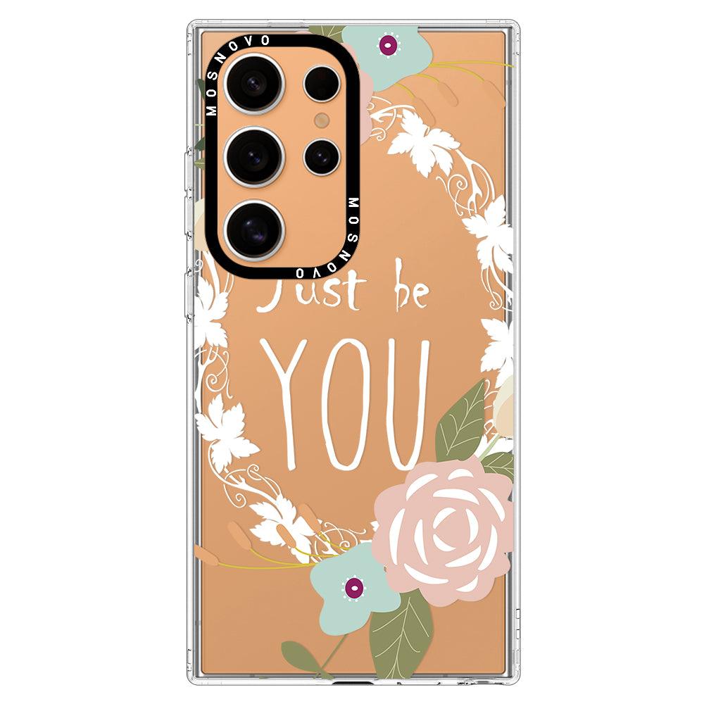 Just Be You Phone Case -Samsung Galaxy S24 Ultra Case - MOSNOVO