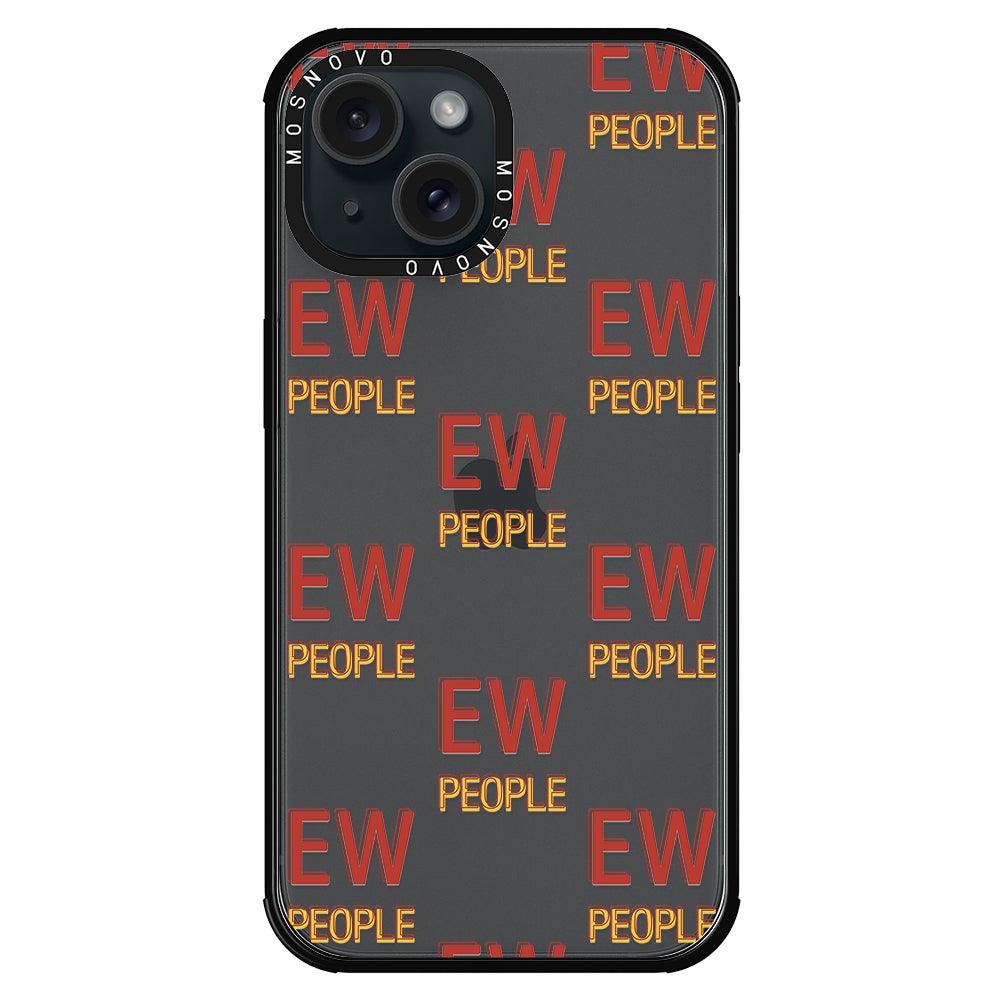 EW People Phone Case - iPhone 15 Plus Case - MOSNOVO