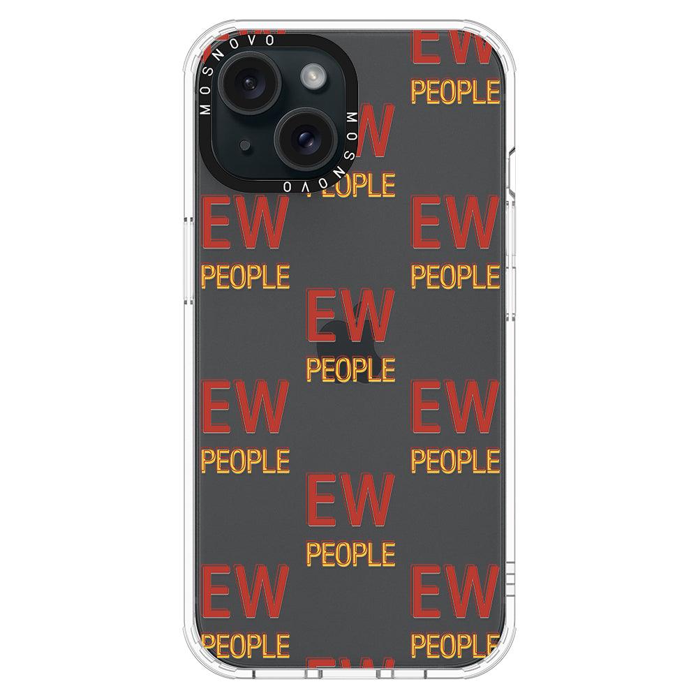 EW People Phone Case - iPhone 15 Plus Case - MOSNOVO