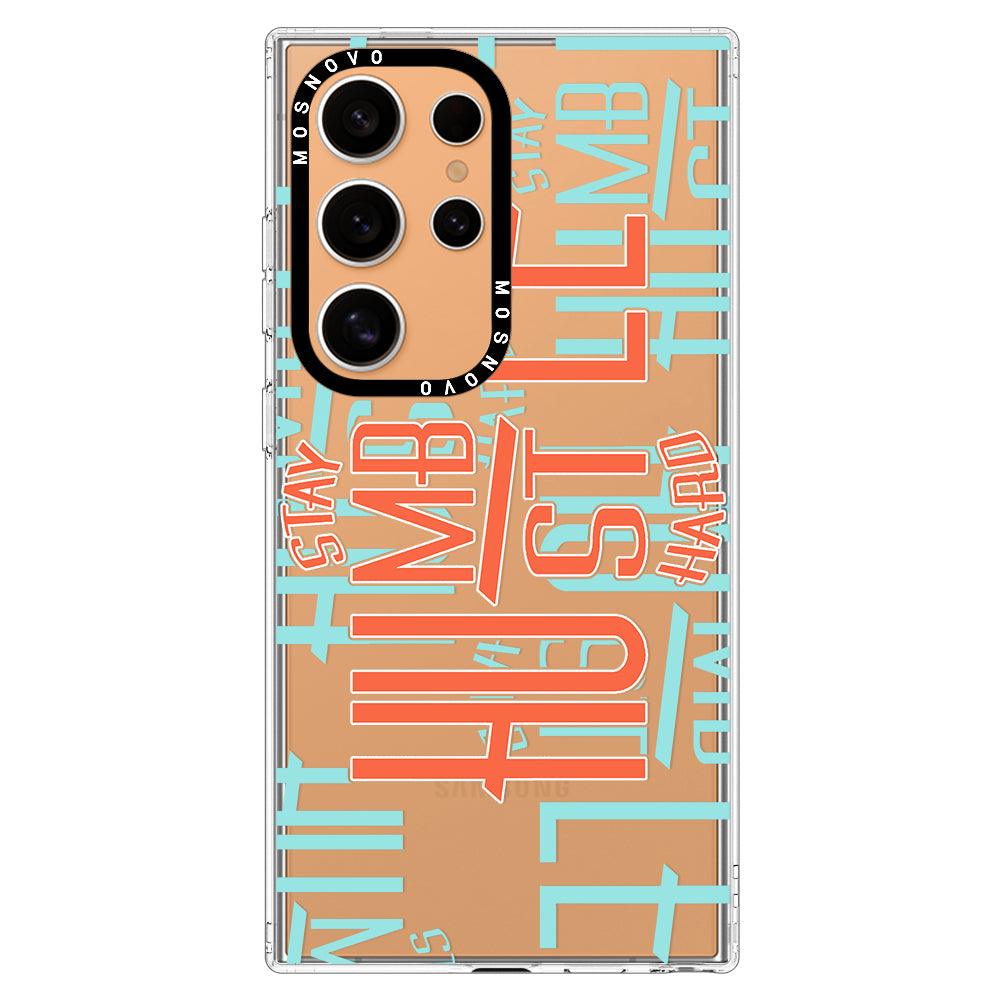 Stay Humble Hustle Hard Phone Case - Samsung Galaxy S24 Ultra Case - MOSNOVO