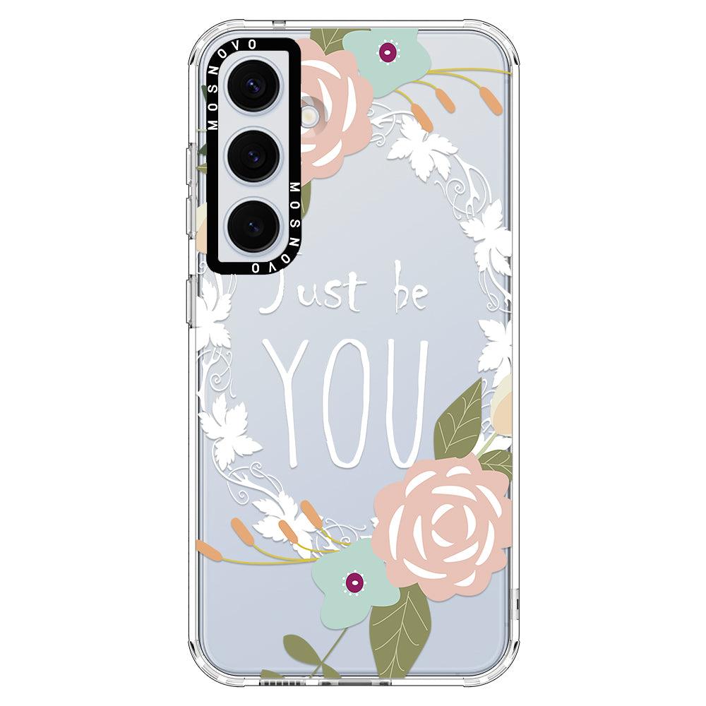 Just Be You Phone Case -Samsung Galaxy S24 Case - MOSNOVO