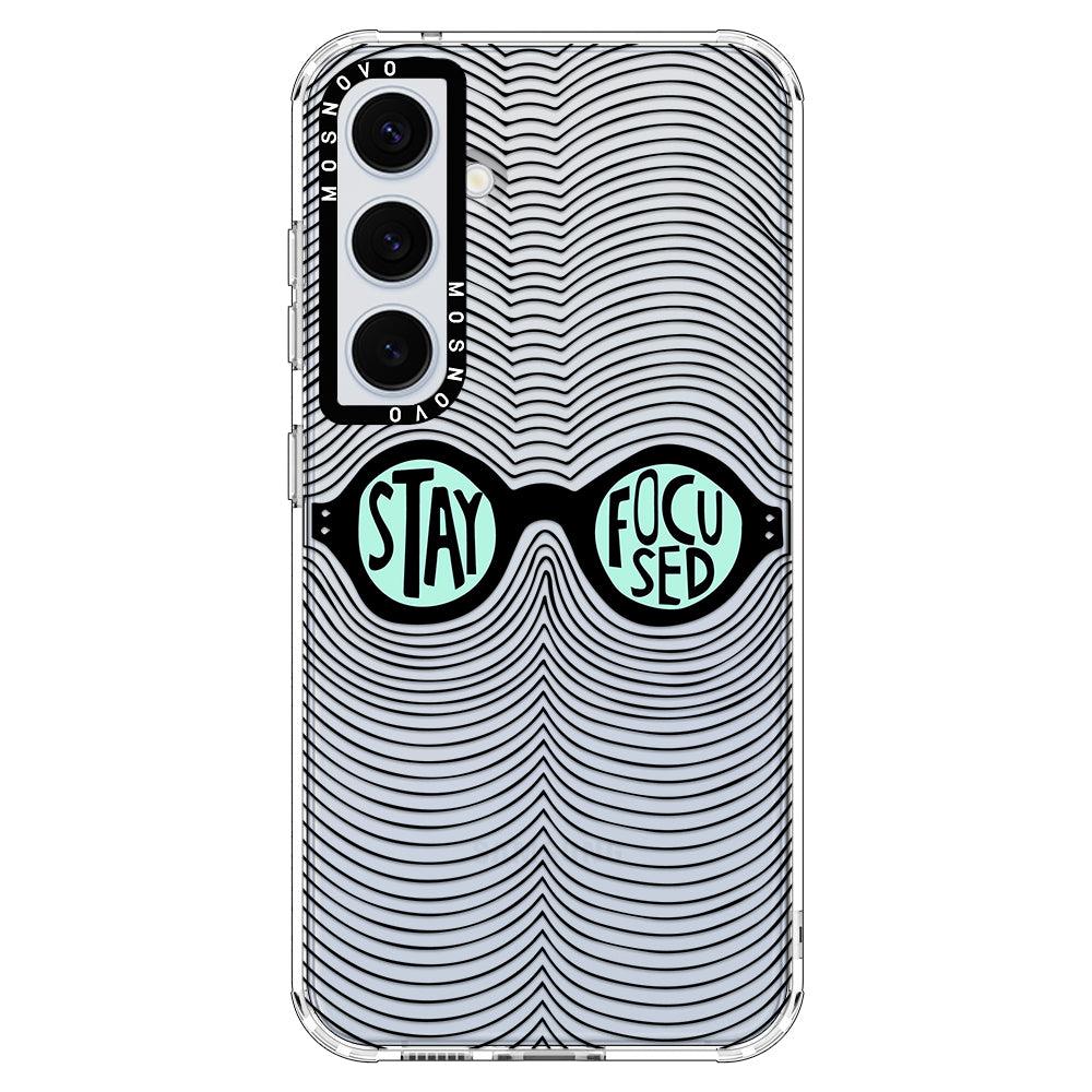 Stay Focus Phone Case - Samsung Galaxy S24 Case - MOSNOVO