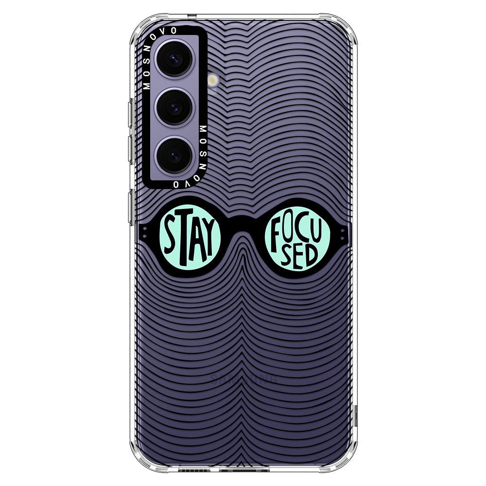 Stay Focus Phone Case - Samsung Galaxy S24 Case - MOSNOVO