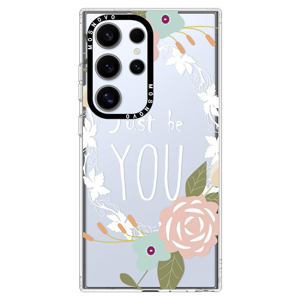 Just Be You Phone Case -Samsung Galaxy S24 Ultra Case - MOSNOVO