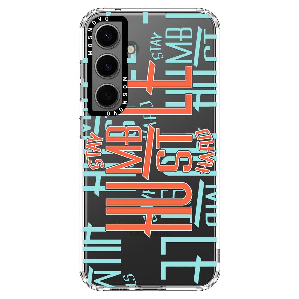 Stay Humble Hustle Hard Phone Case - Samsung Galaxy S24 Case - MOSNOVO